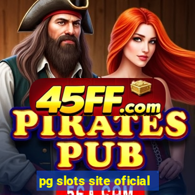 pg slots site oficial